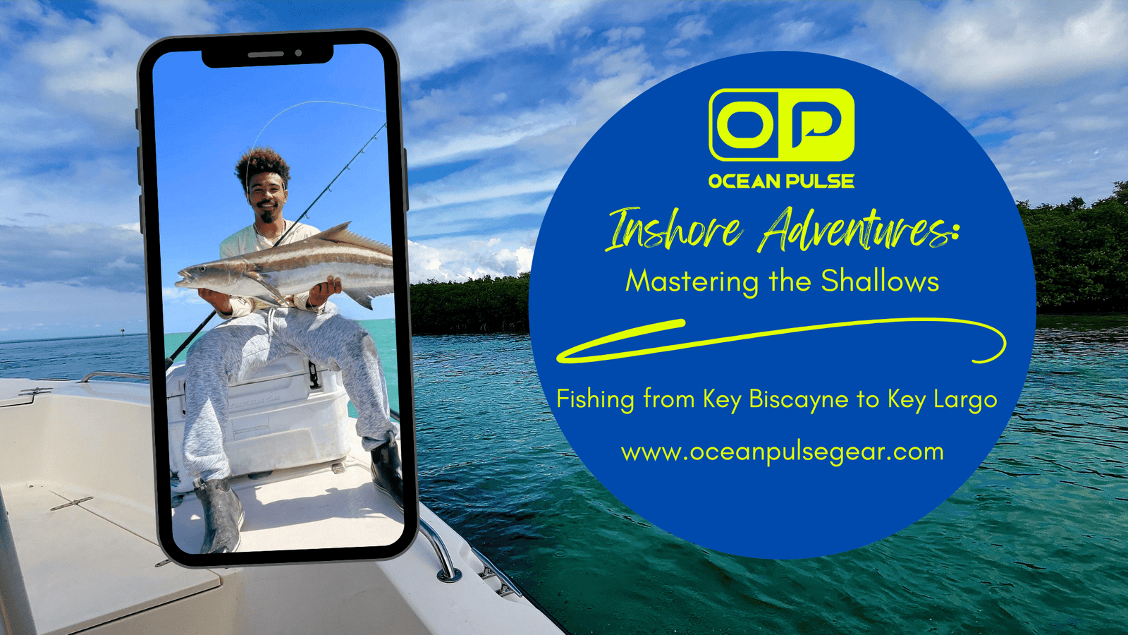 Inshore Adventures: Mastering the Shallows from Key Biscayne to Key Largo - Ocean Pulse Gear